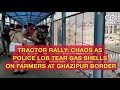 Tractor Rally: Chaos As Police Fire Tear Gas On Fa