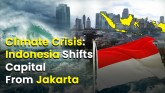 Indonesia Jakarta Capital Shift Relocate Due To CL