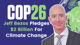 Jeff Bezos Pledges $2 Billion For Climat Change Ef