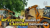 Houses Of 5 Accused In MP Lynching Demolished