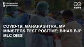 COVID-19: Maharashtra, MP Ministers Test Positive,