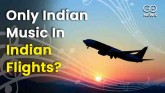 Play Indian Music Only At Airports And Airlines Sa