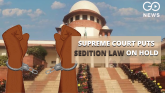 Supreme Court Sedition Law Hold Abeyance Centre 12