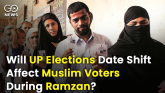 Muslim Voters UP Elections Postponed To Ramzan 