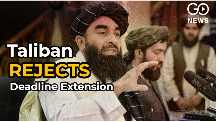 Taliban Refuses Deadline Ext