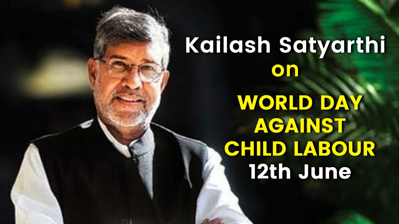 Kailash Satyarthi on World Day Against Child Labou