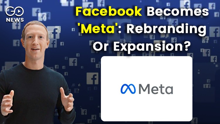 Facebook Rebranded As Meta To Reflect Bigger Ambit