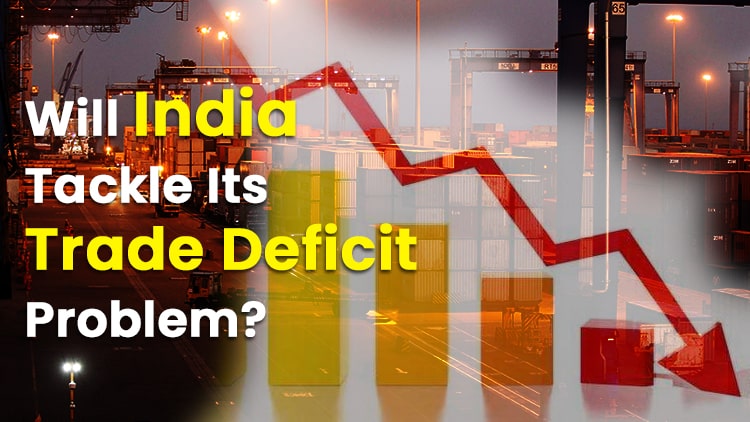 Budget 2022 India Trade Deficit Make In India US C