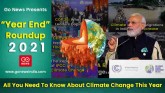 Climate Change 2021 Year Ender Top News On Environ