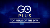 Go Plus Top News Of The Day Headlines Updates